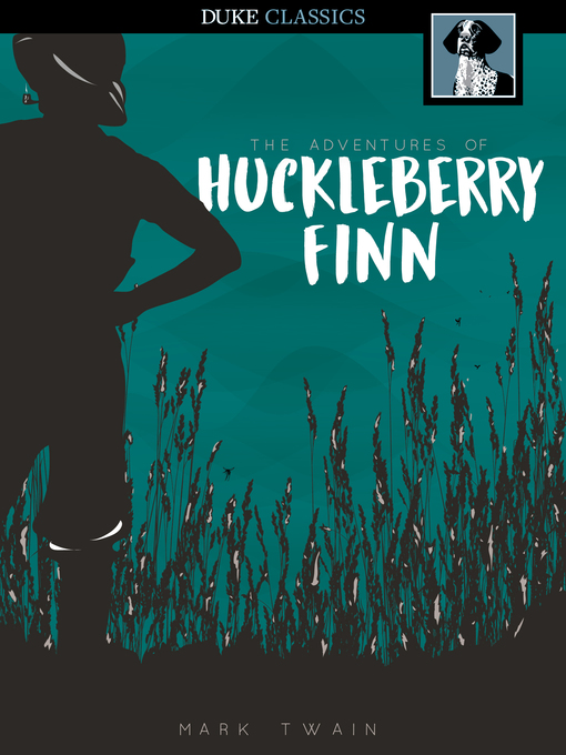 Mark Twain创作的The Adventures of Huckleberry Finn作品的详细信息 - 可供借阅